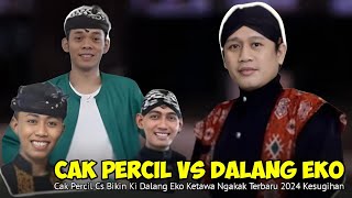 LIVE KI DALANG EKO SUWARYO VS CAK PERCIL CS TERBARU 2024 LUCUNE POLL JAMIN NGAKAK🤣