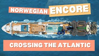 NCL Encore: Crossing The Atlantic