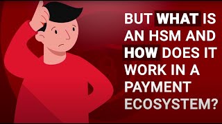 What is a Hardware Security Module (HSM)?
