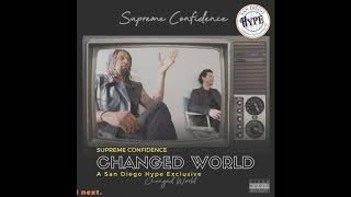 Supreme Confidence - Changed World (@sly_beats @riston.diggs) | San Diego Hip Hop