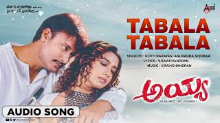 Tabala Tabala | Audio Song | Ayya | Darshan | Rakshita | V.Ravichandran
