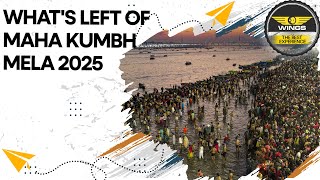 What Remains Of Maha Kumbh Mela 2025 - Wings S3EP66