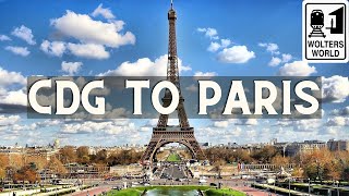 How to Get from Charles De Gaulle Airport to Paris