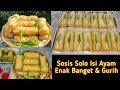 Resep Sosis Solo Isi Ayam | Gorengan Enak Banget Dan Gurih | Kulit Dadar Lentur & Tidak Mudah Sobek