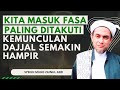 Tanda- Tanda Zaman Dajjal Hampir Tiba, Selamatkan Isteri Anak Dan Keluarga Kita - Sheikh Zainul Asri