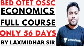 BED OTET OSSC 2022 I ECONOMICS FULL COVERAGE IBY LAXMIDHAR SIR I ECONOMICS FULL COVERAGE I OAS I ASO