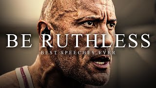 BE RUTHLESS - The Most Powerful Motivational Speech Compilation for Success, Running & Working Out