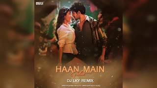 Haan Main Galat | Love Aaj Kal | Arijit Singh | Remix | DJ Lky