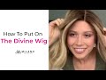 How To Put On The Divine Wig | Milano Collection