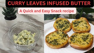 Curry leaves infused butter easy snack recipes!A lip smacking , Lunchbox recipe. Easy cooking, learn