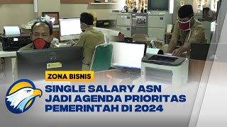 Siap-Siap, Gaji ASN pada 2024 Jadi Single Salary