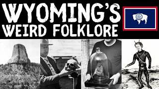 Exploring Wyoming's Weird Folklore: Myths and Legends of the United States