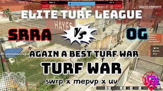 SRRA vs OG TURFWAR | Elite Turf League: MΞPvPx Swargarajyam x UnityVerse | GAAD SAMYUKTH 18 + #mepvp