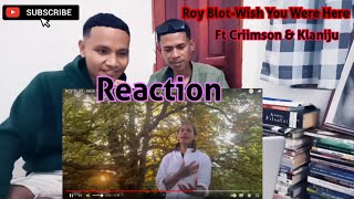 (REACTION)-Roy Blot - Wish You Were Here ft. Crimson \u0026 Klaniju