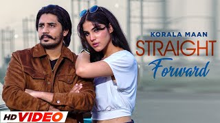 Straight Forward (HD Video) | Korala Maan | Desi Crew | New Punjabi Songs 2023 | Speed Records