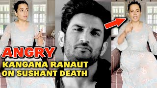 Kangana Ranaut ANGRY Reaction on Sushant Singh Rajput Death