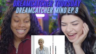 Dreamcatcher Thursday: Dreamcatcher Mind ep. 9