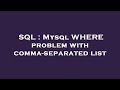 SQL : Mysql WHERE problem with comma-separated list