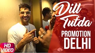 Dil Tutda | Jassi Gill | Promotion Delhi ( Part 2 ) | Arvindr Khaira | Goldboy | Nirmaan