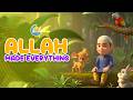 Allah Made Everything | Emotional Islamic Poem About Allah (No Music)