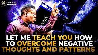 LET ME TEACH YOU HOW TO OVERCOME NEGATIVE THOUGHTS AND PATTERNS || APOSTLE AROME OSAYI