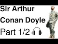 Memories and Adventures of Arthur Conan Doyle Audiobook (Part 1/2)