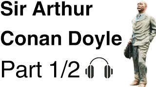 Memories and Adventures of Arthur Conan Doyle Audiobook (Part 1/2)