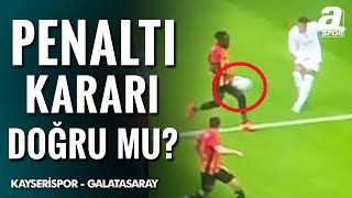 Galatasaray'ın 2. Dakikada Kazandığı Penaltı Doğru Mu? (Kayserispor 1-5 Galatasaray) / A Spor