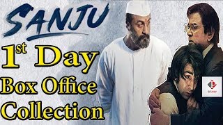 Sanju Box Office Collection | 1st Day Box Office Collection | Sanjay Dutt Biopic