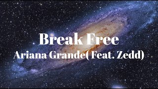 【和訳】Break Free -Ariana Grande (feat.Zedd)