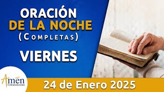 Oración De La Noche Hoy Viernes 24 Enero 2025 l Padre Carlos Yepes l Completas l Católica l Dios