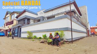 Spécial BANDAL | Quartier BISENGO | Kinshasa-RDC