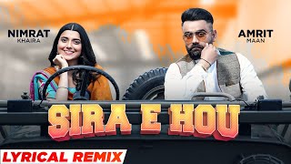 Sira E Hou (Lyrical Remix) Amrit Maan | Nimrat Khaira | Desi Crew | DJ Nitish Gulyani| New Song 2023