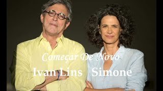 Começar De Novo // Simone - Ivan Lins - Patti Austin - Jane Monheit