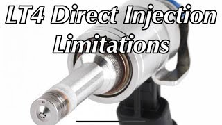 LT4 Direct Injection Limitations