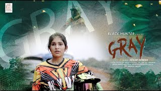 Gray ShortFilm Trailer | English Subtitles | Arya Sreekantan | Ajesh | Sogar Suresh | Blackhunter