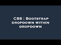 CSS : Bootstrap dropdown within dropdown