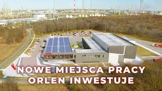 Nowe miejsca pracy - ORLEN inwestuje