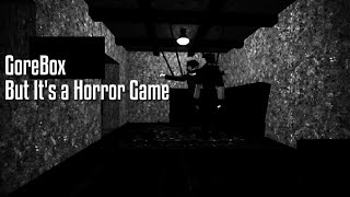 GoreBox But It's a Horror Game [Concept]