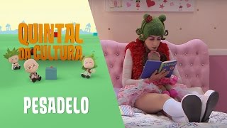 Quintal da Cultura - Pesadelo