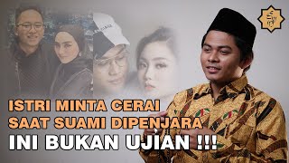 Istri Minta Cerai Pada Saat Suami Masuk Penjara