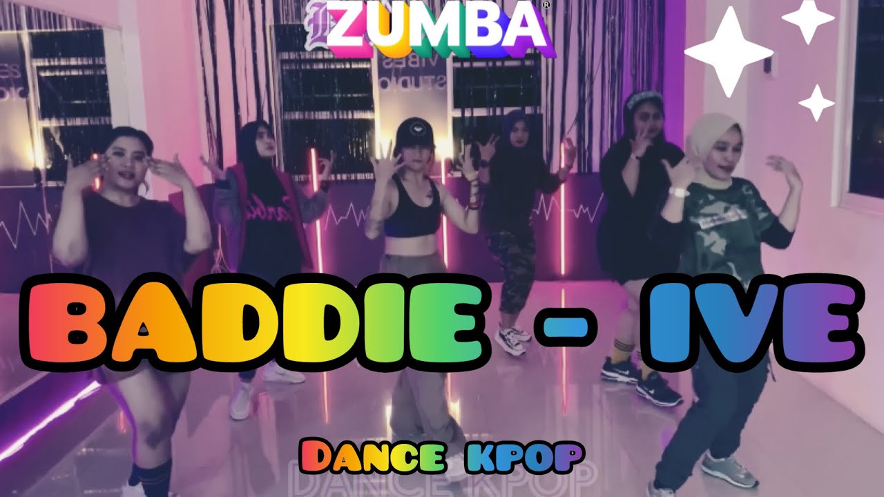 IVE 아이브 - BADDIE / DANCE KPOP / ZUMBADANCECHOREO / DANCE PRACTICE / ZE ...