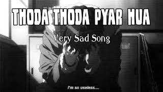 Thoda Thoda Pyar Hua Lofi Song | Thoda Thoda Pyar Hua[Slowed+Reverb] | Lofi