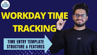Workday Time Tracking Time Entry Template Structure and Features | Learn Workday | CyberBrainer