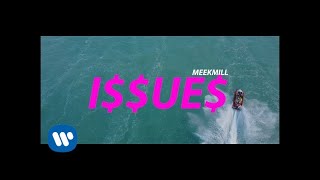 Meek Mill - Issues [ Music ]