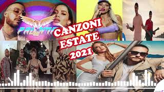 TORMENTONI DELL'ESTATE 2021 - MIX ESTATE 2021 - CANZONI ESTATE 2021 - MUSICA e HIT DEL MOMENTO 2021