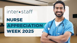 Nurse Appreciation Week 2025