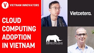 Tăng tốc chuyển đổi số với điện toán đám mây - Doron Shachar, Founder \u0026 CEO Renova Cloud | VI S3EP5