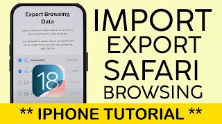 How to Import Export Safari Browsing Data on iPhone 2025