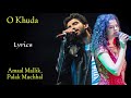 O Khuda (Lyrics) - Amaal Mallik, Palak Muchhal | Kumaar | Hero
